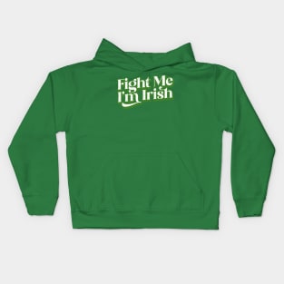 Fight Me I'm Irish Kids Hoodie